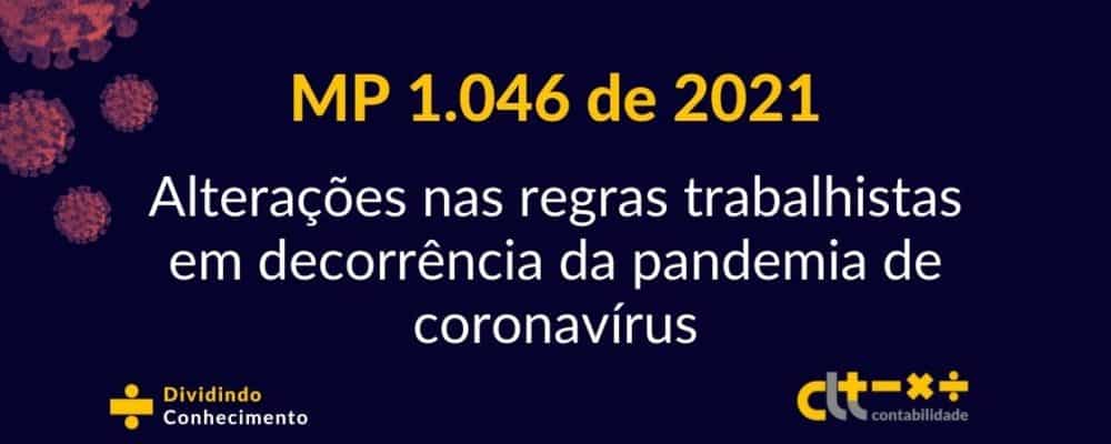 MP 1046 de 2021 – Alterações das regras trabalhistas pela COVID-19
